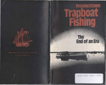 Provincetown Trapboat Fishing--The End of An Era