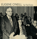The Night They Judged Eugene O'Neil