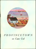 "Provincetown on Cape Cod", a tourist guide (circa 1940's)